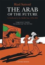 Arab Of The Future Volume 1 A Childhood