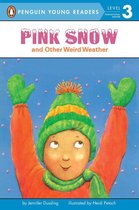 Penguin Young Readers 3 -  Pink Snow and Other Weird Weather