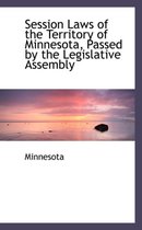 Session Laws of the Territory of Minnesota, Passed by the Legislative Assembly