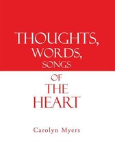 Thoughts, Words, Songs of the Heart