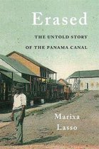 Erased – The Untold Story of the Panama Canal