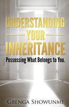 Understanding Your Inheritance