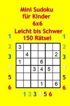 Mini Sudoku Fur Kinder 6x6 - Leicht Bis Schwer - 150 R tsel