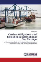 Carrier's Obligations and Liabilities in International Sea Carriage
