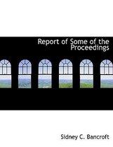 Report of Some of the Proceedings