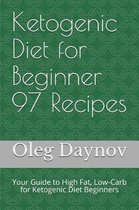 Ketogenic Diet for Beginner 97 Recipes