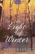 In the Light of Winter (a Novel)