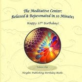 Happy 37th Birthday! Relaxed & Rejuvenated in 10 Minutes Volume One