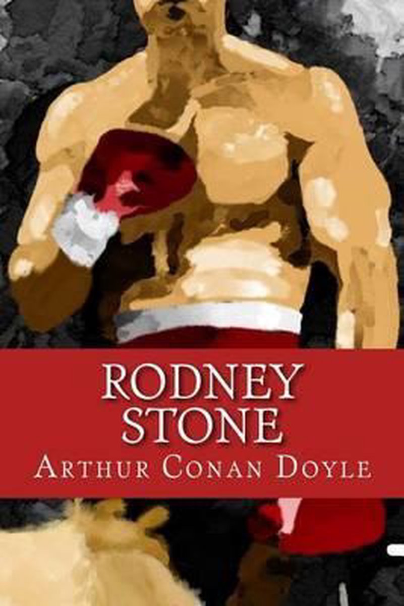 Rodney Stone van Arthur C Conan Doyle