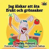 Swedish Bedtime Collection- I Love to Eat Fruits and Vegetables (Swedish Edition)