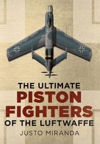 Ultimate Piston Fighters Of The Luftwaff