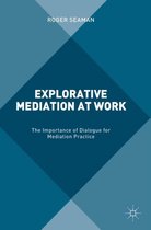 Explorative Mediation at Work