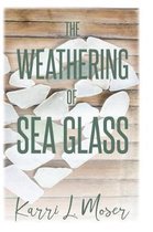 The Weathering of Sea Glass