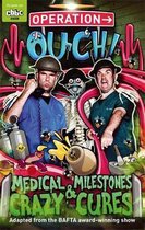 Operation Ouch Medical Milestones & Craz