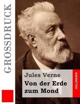 Von der Erde zum Mond (Grossdruck)