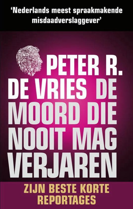 Boek: De moord die nooit mag verjaren, geschreven door Peter R. de Vries