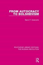 Routledge Library Editions: The Russian Revolution- From Autocracy to Bolshevism