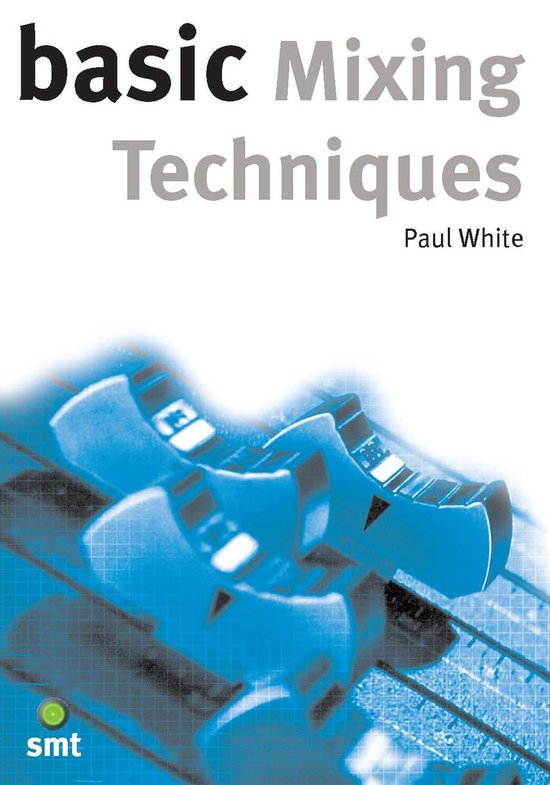 Basic Mixing Techniques (ebook), Paul White 9780857121929 Boeken