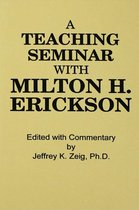 A Teaching Seminar With Milton H. Erickson