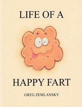Life Of A Happy Fart