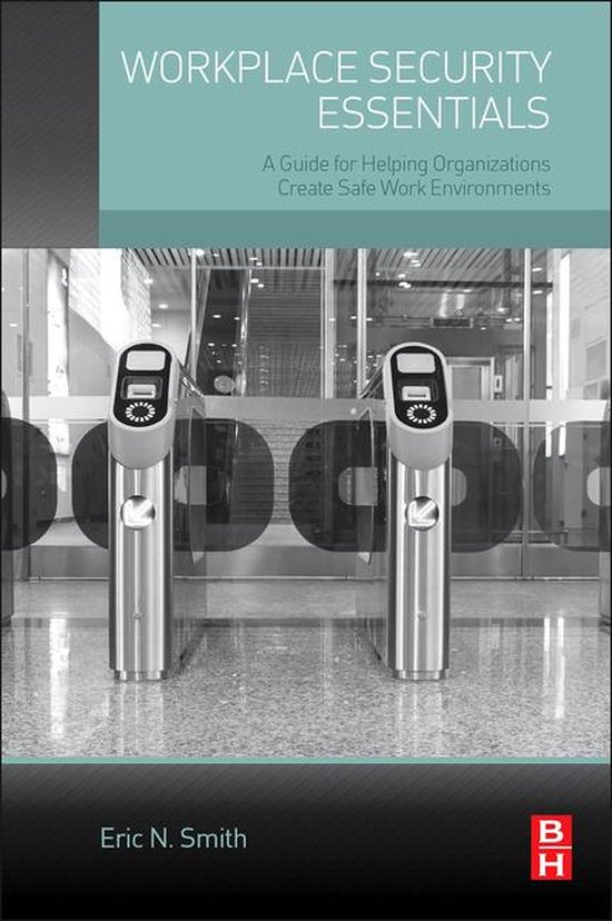 Workplace Security Essentials (ebook), Eric Smith 9780124165731