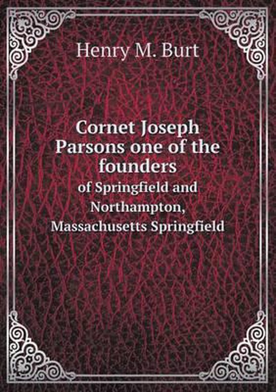 Joseph Parsons one of the founders of Springfield and