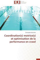 Omn.Univ.Europ.- Coordination(s) Motrice(s) Et Optimisation de la Performance En Crawl