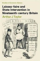 Laissez-faire and State Intervention in Nineteenth Century Britain