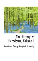 The History of Herodotus, Volume I