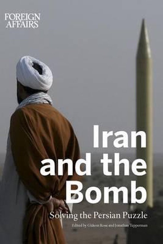 Boekomslag 'Iran and the Bomb' met man in tulband bij raket. Tekst: Foreign Affairs, Iran and the Bomb, Solving the Persian Puzzle.