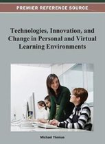 Technologies, Innovation, and Change in Personal and Virtual Learning Environments