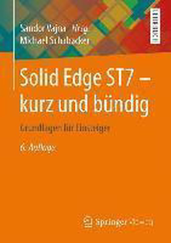 Solid Edge St7 - Kurz Und Bundig - cover