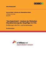 Das Experiment. Analyse der filmischen Charakterisierung der Hauptfigur im Film