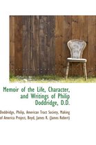Memoir of the Life, Character, and Writings of Philip Doddridge, D.D.