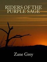 Riders of the Purple Sage [large Print Unabridged Edition]