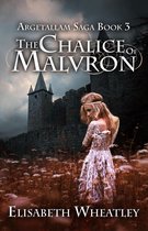 Argetallam Saga 3 - The Chalice of Malvron