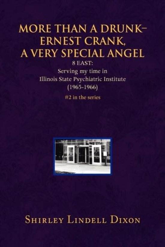 Boek cover More Than a Drunk - Ernest Crank, a Very Special Angel van Shirley Lindell Dixon (Hardcover)