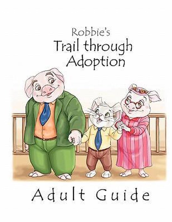 Robbie's Trail Through Adoption -- Adult Guide - cover