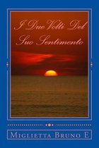I Due Volti Del Suo Sentimento
