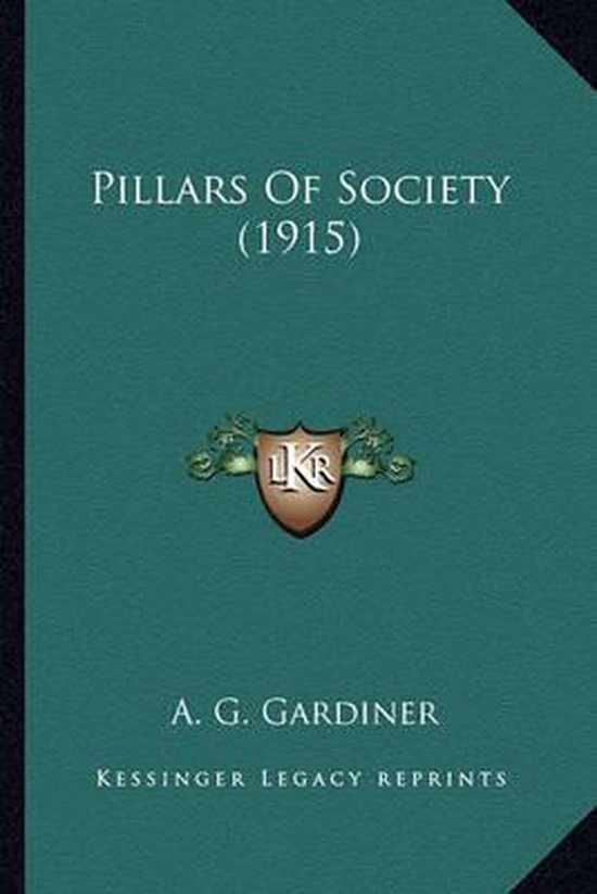 Pillars of Society (1915), A G Gardiner 9781164075431 Boeken