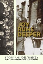 The Azrieli Series of Holocaust Survivor Memoirs - Joy Runs Deeper