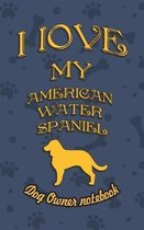 I Love My American Water Spaniel- Dog Owner's Notebook