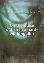 On the place of fish in a hard-working diet