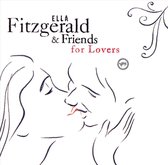Ella Fitzgerald And Friends For Lovers