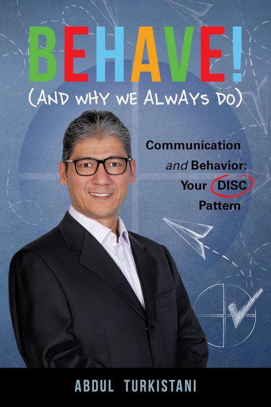 Behave! (And Why We Always Do): Communication and Behavior:  ... - cover