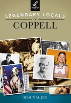Legendary Locals - Legendary Locals of Coppell