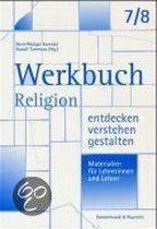 Werkbuch. Religion Entdecken - Verstehen - Gestalten. 7./8. Schuljahr