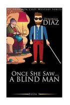 Once She Saw... a Blind Man