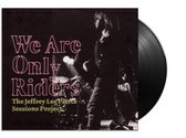 We Are Only Riders (LP)
