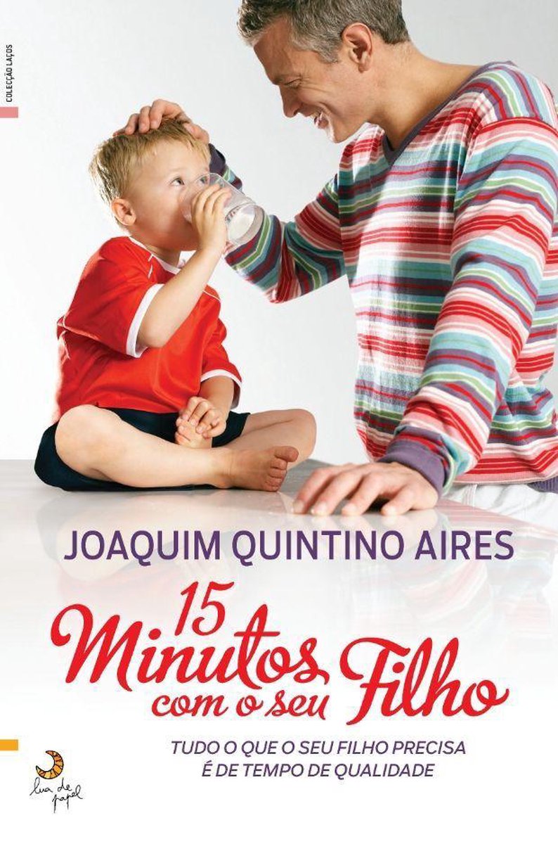 15 Minutos com o Seu Filho - Joaquim Quintino Aires